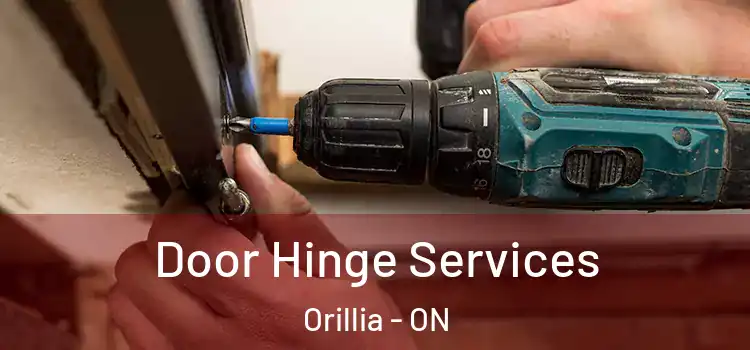  Door Hinge Services Orillia - ON